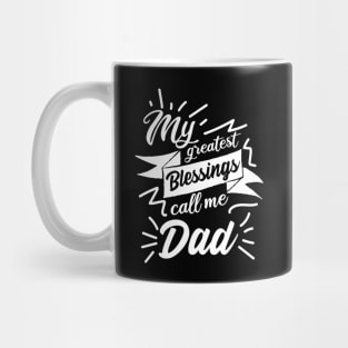 My Blessings call me Dad Mug